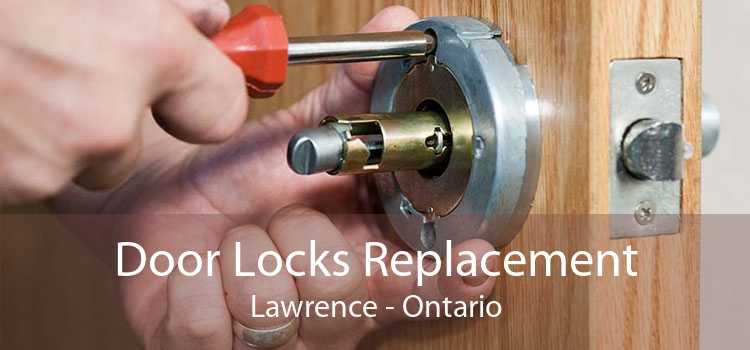 Door Locks Replacement Lawrence - Ontario