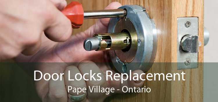 Door Locks Replacement Pape Village - Ontario