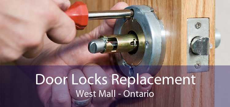 Door Locks Replacement West Mall - Ontario