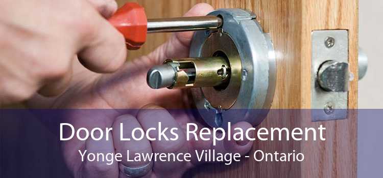 Door Locks Replacement Yonge Lawrence Village - Ontario