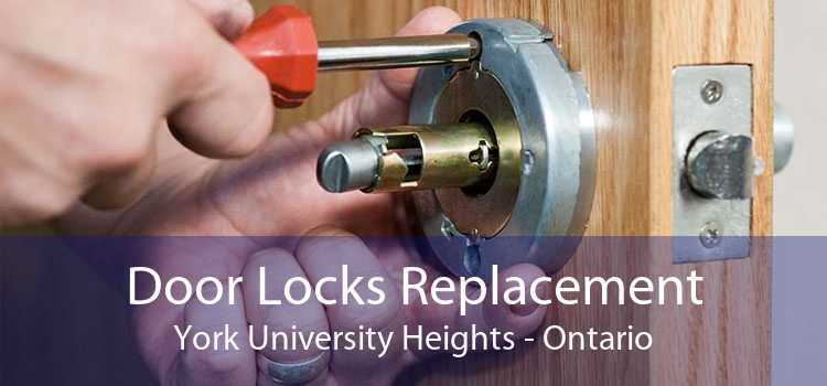 Door Locks Replacement York University Heights - Ontario