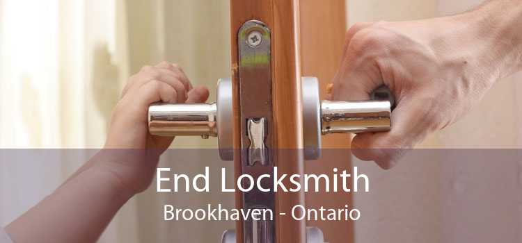 End Locksmith Brookhaven - Ontario