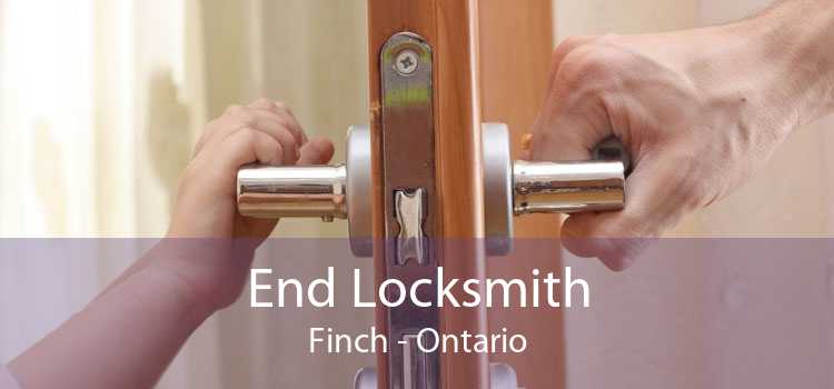 End Locksmith Finch - Ontario