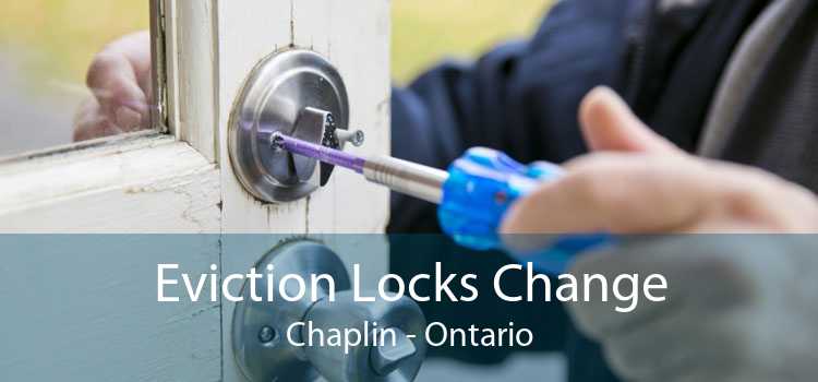 Eviction Locks Change Chaplin - Ontario