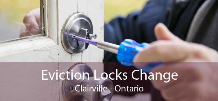 Eviction Locks Change Clairville - Ontario