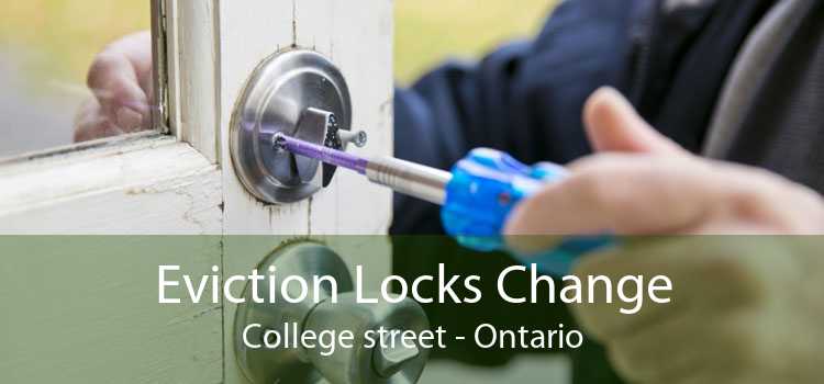 Eviction Locks Change College street - Ontario