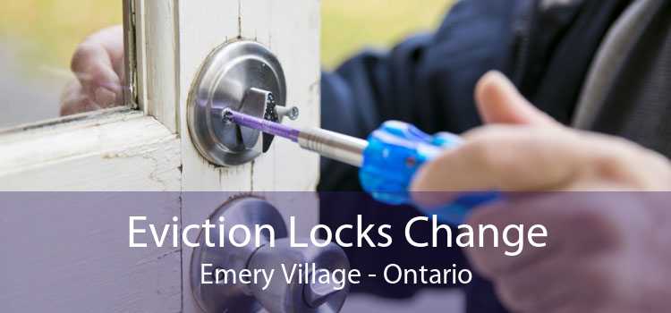 Eviction Locks Change Emery Village - Ontario