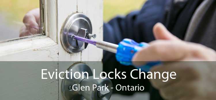 Eviction Locks Change Glen Park - Ontario