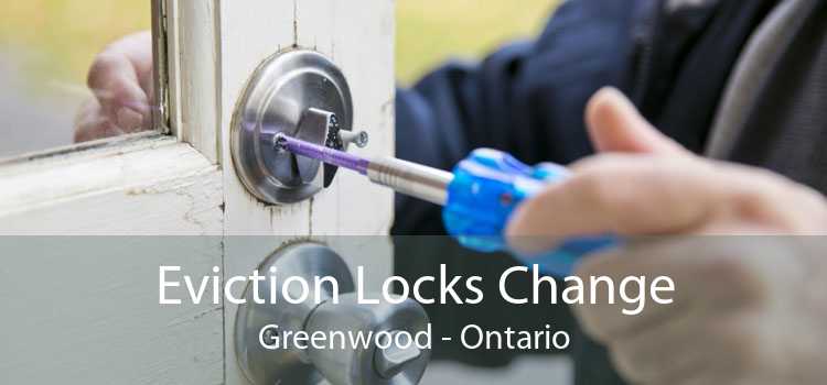 Eviction Locks Change Greenwood - Ontario