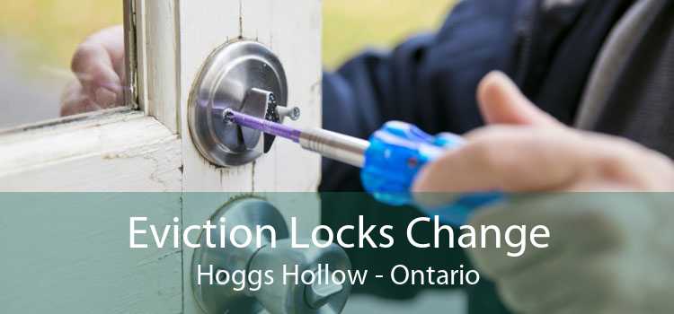 Eviction Locks Change Hoggs Hollow - Ontario