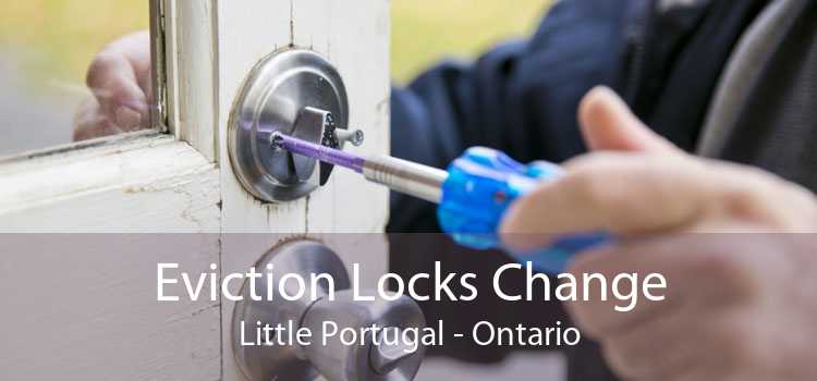 Eviction Locks Change Little Portugal - Ontario