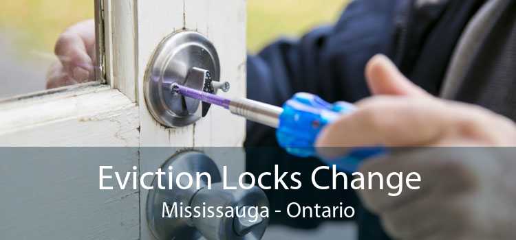 Eviction Locks Change Mississauga - Ontario