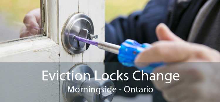 Eviction Locks Change Morningside - Ontario