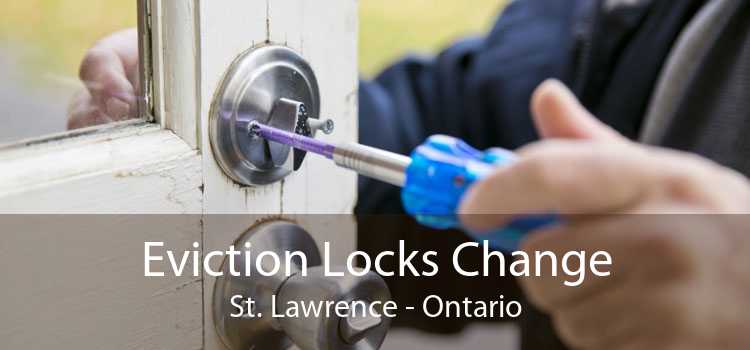 Eviction Locks Change St. Lawrence - Ontario