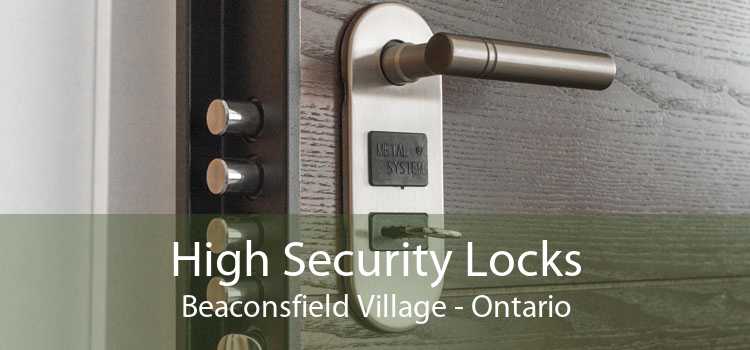 High Security Locks Beaconsfield Village - Ontario