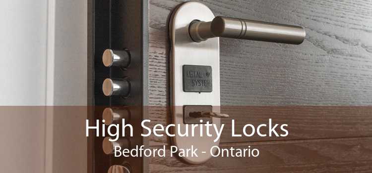 High Security Locks Bedford Park - Ontario