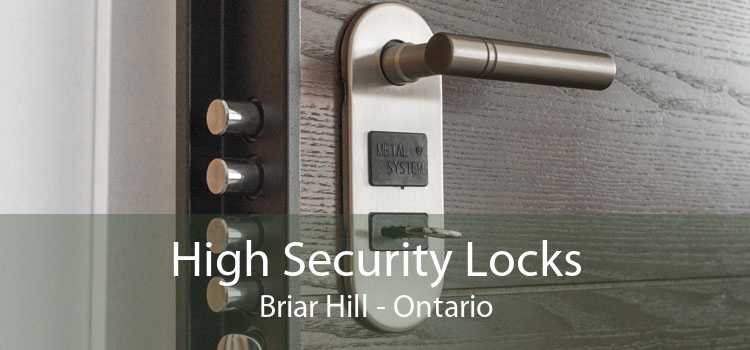 High Security Locks Briar Hill - Ontario