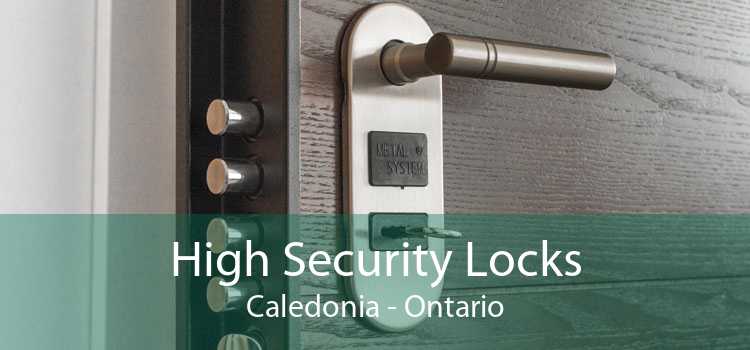 High Security Locks Caledonia - Ontario