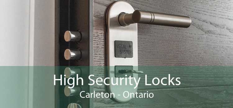 High Security Locks Carleton - Ontario