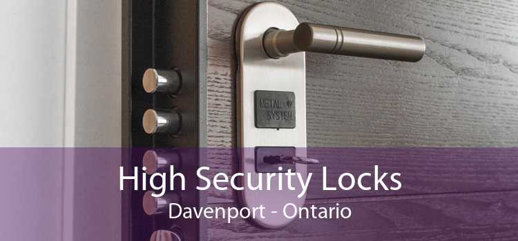 High Security Locks Davenport - Ontario