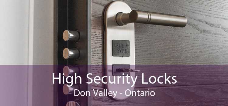 High Security Locks Don Valley - Ontario