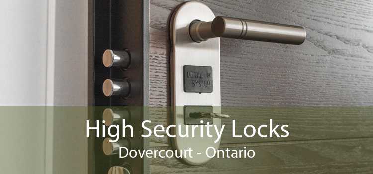 High Security Locks Dovercourt - Ontario