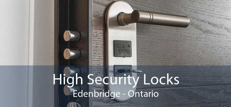 High Security Locks Edenbridge - Ontario