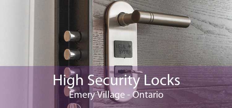 High Security Locks Emery Village - Ontario