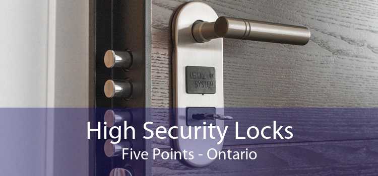 High Security Locks Five Points - Ontario