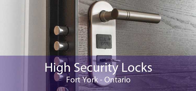 High Security Locks Fort York - Ontario