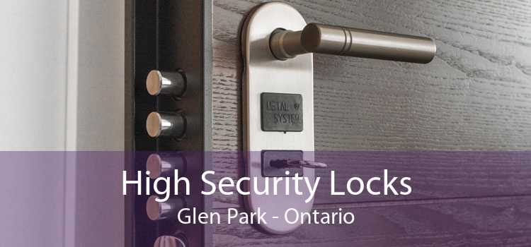 High Security Locks Glen Park - Ontario