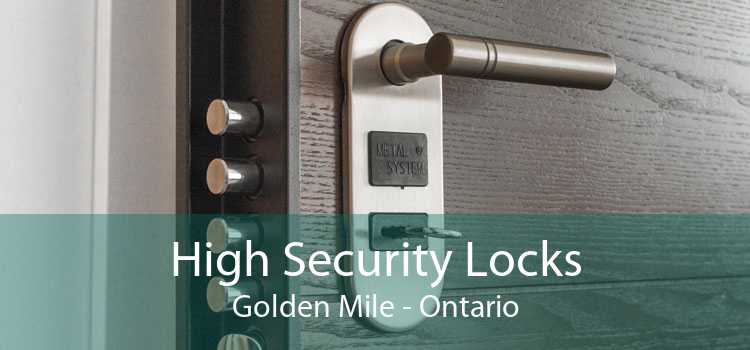 High Security Locks Golden Mile - Ontario