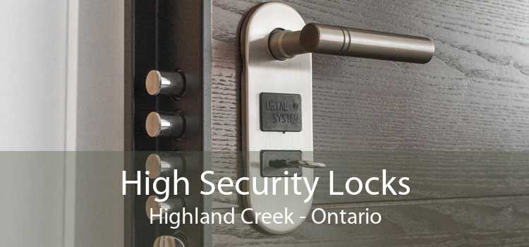 High Security Locks Highland Creek - Ontario