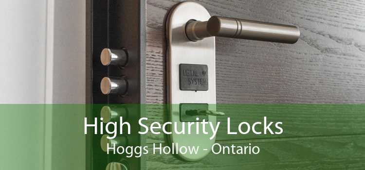 High Security Locks Hoggs Hollow - Ontario