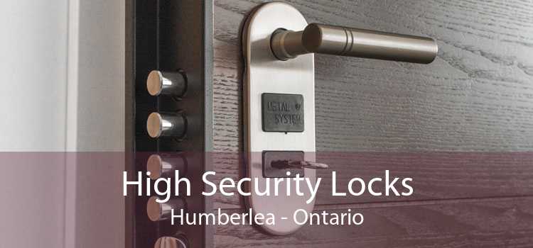 High Security Locks Humberlea - Ontario