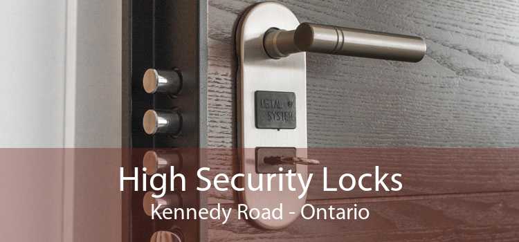 High Security Locks Kennedy Road - Ontario