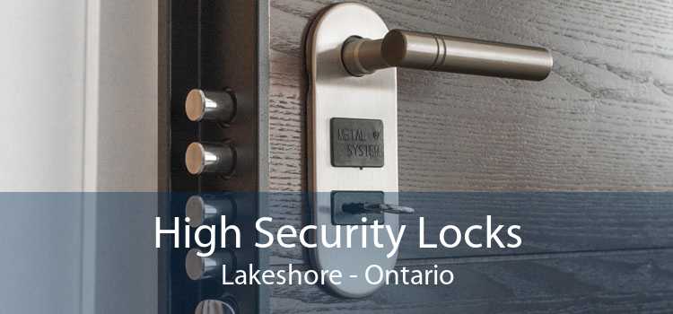 High Security Locks Lakeshore - Ontario