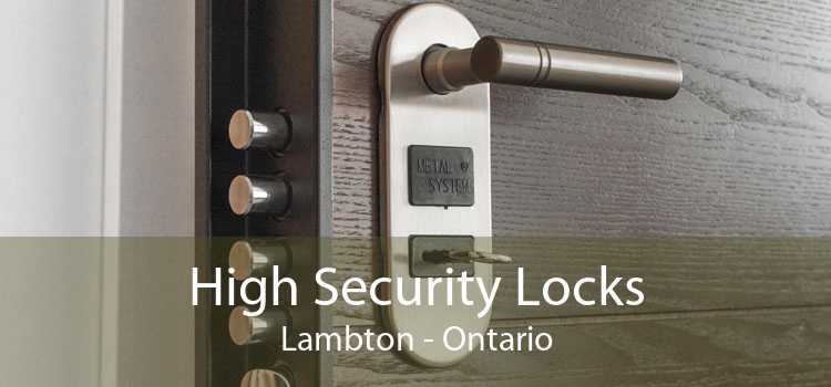 High Security Locks Lambton - Ontario