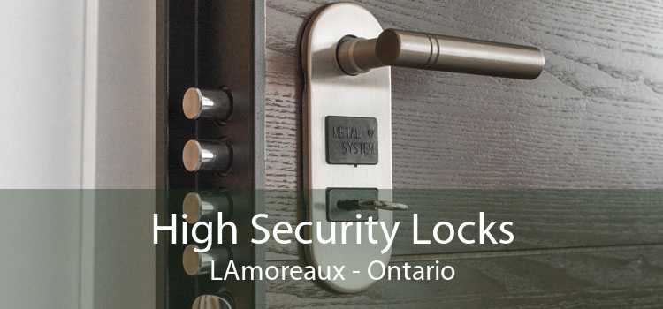 High Security Locks LAmoreaux - Ontario