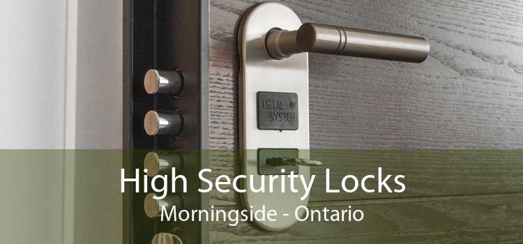 High Security Locks Morningside - Ontario