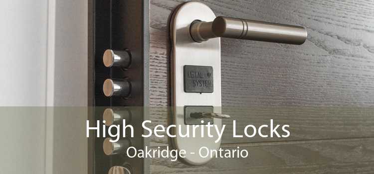 High Security Locks Oakridge - Ontario