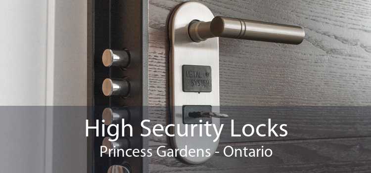 High Security Locks Princess Gardens - Ontario