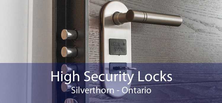 High Security Locks Silverthorn - Ontario