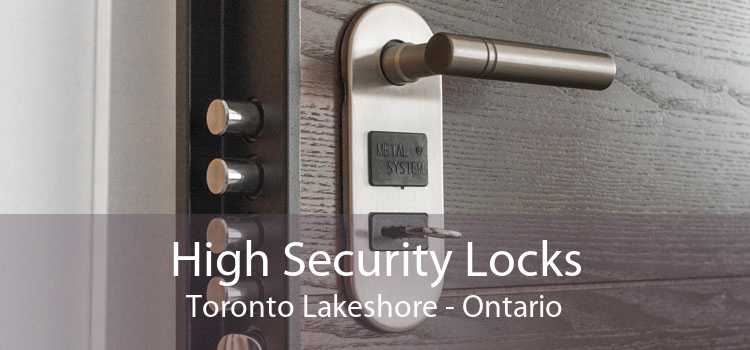 High Security Locks Toronto Lakeshore - Ontario