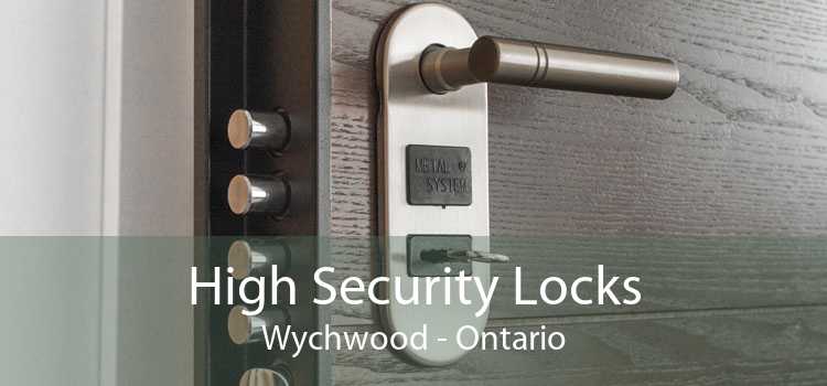 High Security Locks Wychwood - Ontario