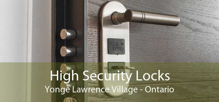 High Security Locks Yonge Lawrence Village - Ontario