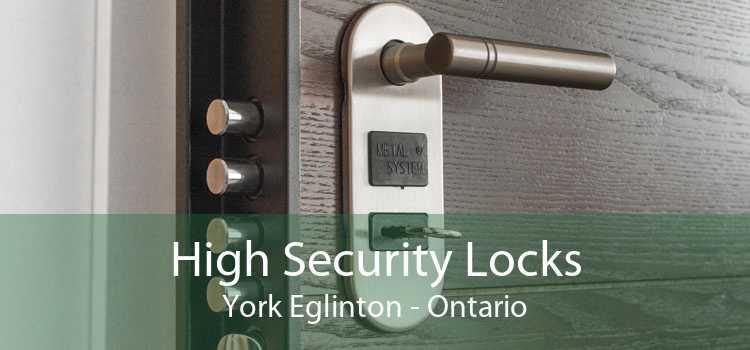 High Security Locks York Eglinton - Ontario