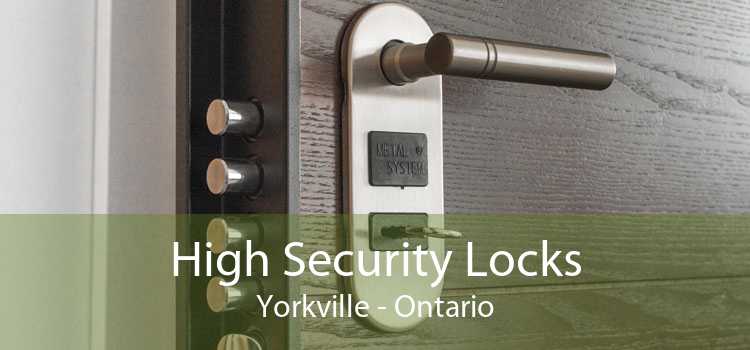 High Security Locks Yorkville - Ontario