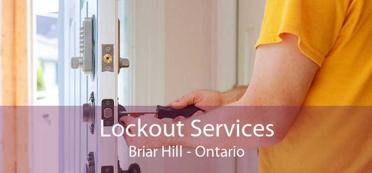 Lockout Services Briar Hill - Ontario