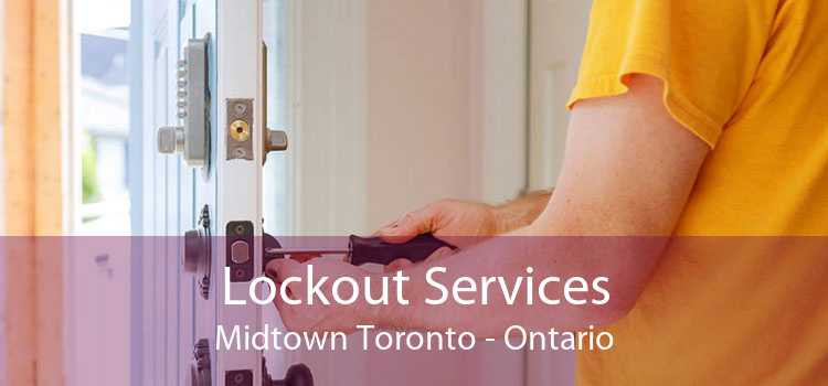 Lockout Services Midtown Toronto - Ontario